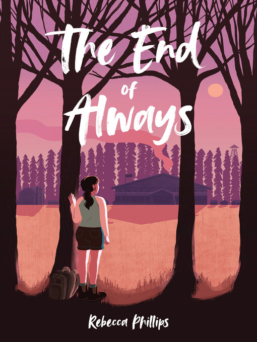 Title details for The End of Always by Rebecca Phillips - Available